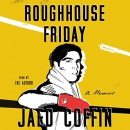 Roughhouse Friday by Jaed Coffin