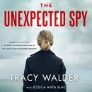 The Unexpected Spy by Tracy Walder