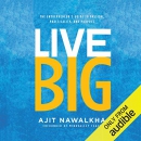 Live Big by Ajit Nawalkha