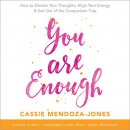 You Are Enough by Cassie Mendoza-Jones