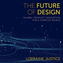 The Future of Design by Lorraine Justice
