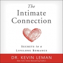 The Intimate Connection: Secrets to a Lifelong Romance by Kevin Leman