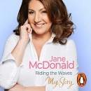Riding the Waves: My Story by Jane McDonald