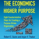 The Economics of Higher Purpose by Robert E. Quinn