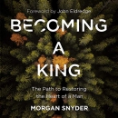 Becoming a King by Morgan Snyder