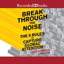 Break Through the Noise by Tim Staples