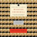 Forty Ways to Look at Winston Churchill by Gretchen Rubin