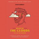 Head in the Clouds, Feet on the Ground by Ryan Romeo
