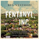 Fentanyl, Inc. by Ben Westhoff
