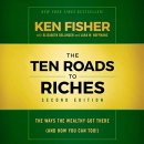 The Ten Roads to Riches by Ken Fisher