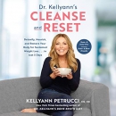 Dr. Kellyann's Cleanse and Reset by Kellyann Petrucci