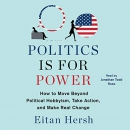 Politics Is for Power by Eitan Hersh