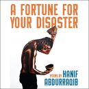 A Fortune for Your Disaster by Hanif Abdurraqib