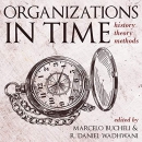 Organizations in Time: History, Theory, Methods by Marcelo Bucheli