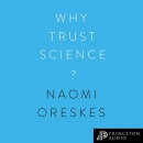 Why Trust Science? by Naomi Oreskes