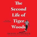 The Second Life of Tiger Woods by Michael Bamberger