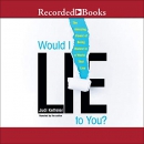 Would I Lie to You? by Judi Ketteler