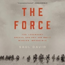 The Force by Saul David