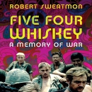 Five Four Whiskey: A Memory of War by Robert Sweatmon
