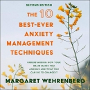 The 10 Best-Ever Anxiety Management Techniques by Margaret Wehrenberg