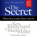The Secret: What Great Leaders Know and Do by Ken Blanchard