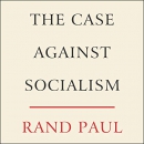 The Case Against Socialism by Rand Paul