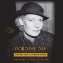Dorothy Day: Dissenting Voice of the American Century by John Loughery