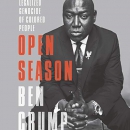 Open Season: Legalized Genocide of Colored People by Ben Crump