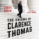 The Enigma of Clarence Thomas by Corey Robin