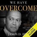 We Have Overcome by Jason D. Hill