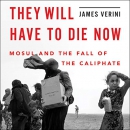 They Will Have to Die Now by James Verini