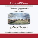 Thomas Jefferson's Education by Alan Taylor