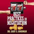 77 Best Practices in Negotiation by Gary S. Goodman