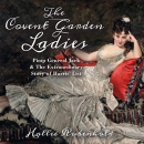 The Covent Garden Ladies by Hallie Rubenhold