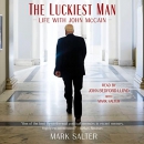 The Luckiest Man: Life with John McCain by Mark Salter