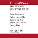 The Leader You Want to Be by Amy Jen Su