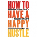 How to Have a Happy Hustle by Bec Evans