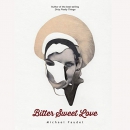 Bitter Sweet Love, Volume 2 by Michael Faudet