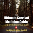 The Ultimate Survival Medicine Guide by Joseph Alton