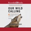 Our Wild Calling by Richard Louv