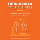 Rehumanize Your Business by Ethan Beute