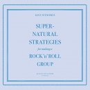Supernatural Strategies for Making a Rock 'n' Roll Group by Ian F. Svenonius