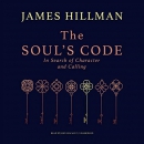 The Soul's Code: In Search of Character and Calling by James Hillman