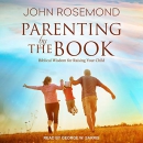 Parenting by the Book by John Rosemond