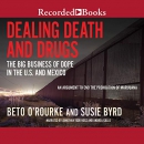 Dealing Death and Drugs by Beto O'Rourke