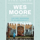 Five Days: The Fiery Reckoning of an American City by Wes Moore