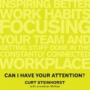 Can I Have Your Attention? by Curt Steinhorst