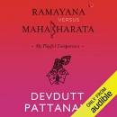 Ramayana Versus Mahabharata by Devdutt Pattanaik