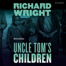 Uncle Tom's Children by Richard Wright