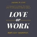 Love or Work by Andre Shinabarger